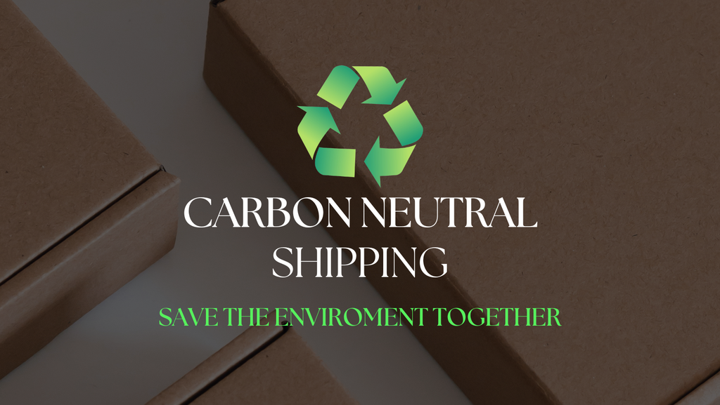 Carbon Neutral Shipping On All Orders